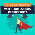 fit for task medicals