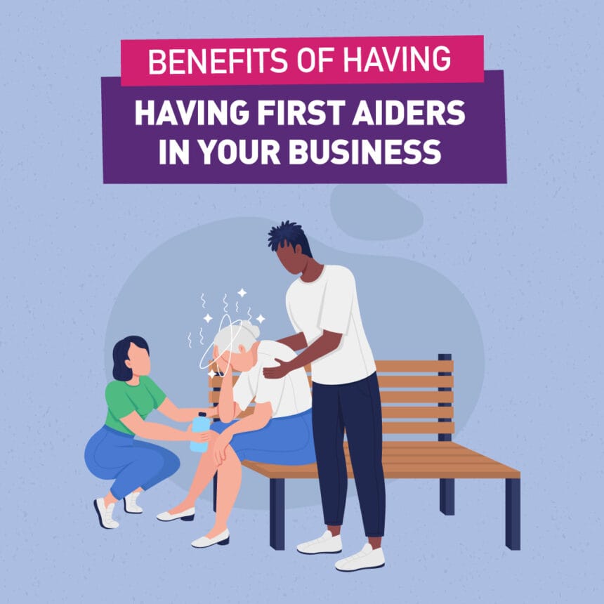 Benefits of having a first aider